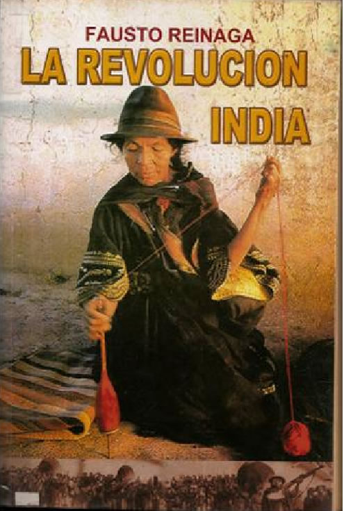 “LA REVOLUCION INDIA”, Homenaje a Fausto Reinaga